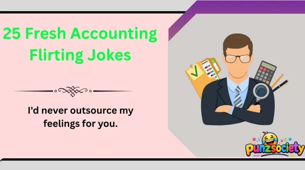25 Fresh Accounting Flirting Jokes