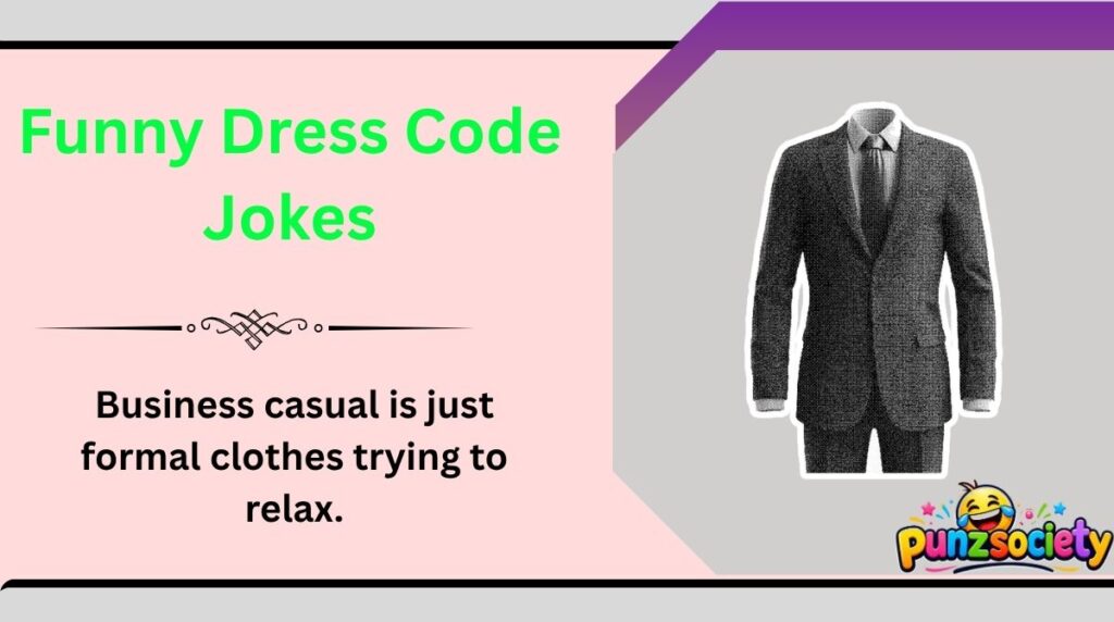 Funny Dress Code Jokes