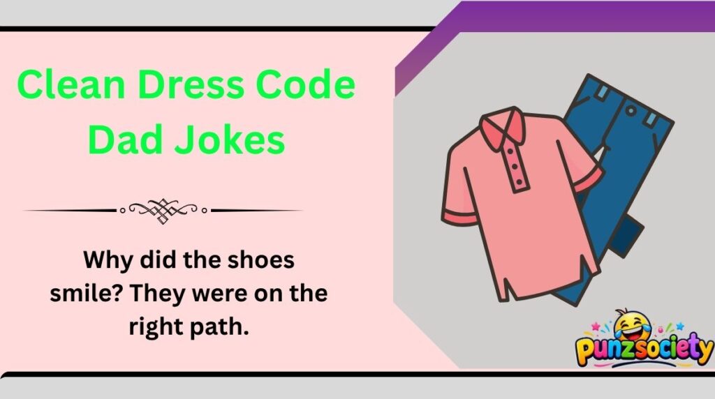 Clean Dress Code Dad Jokes