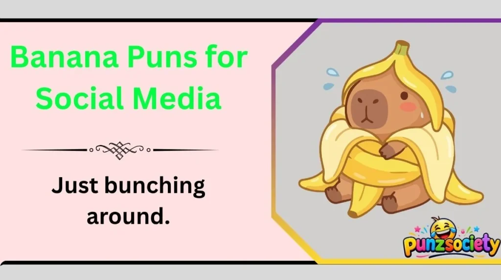 Banana Puns for Social Media