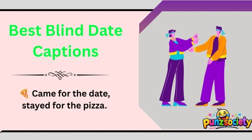 Best Blind Date Captions