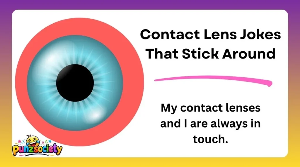 Contact Lens Jokes That Stick Around