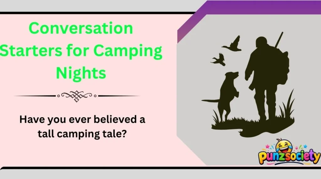 Conversation Starters for Camping Nights