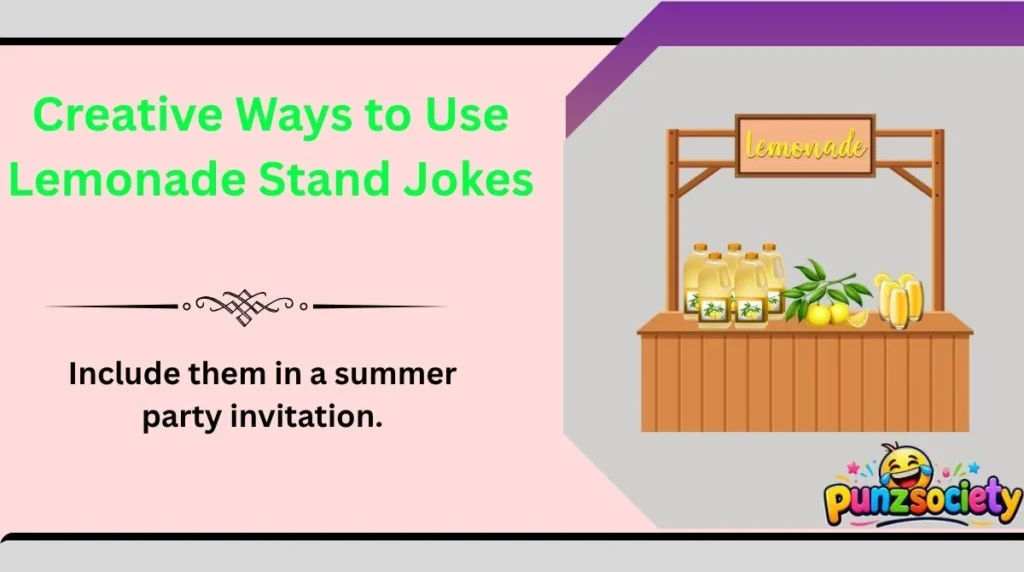 Creative Ways to Use Lemonade Stand Jokes