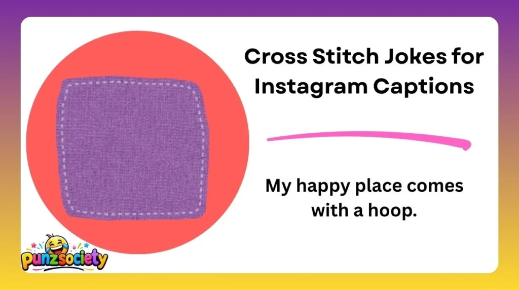 Cross Stitch Jokes for Instagram Captions