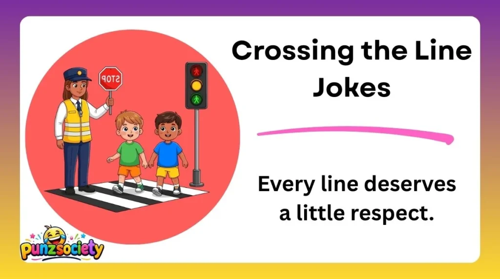 Crossing the Line Jokes