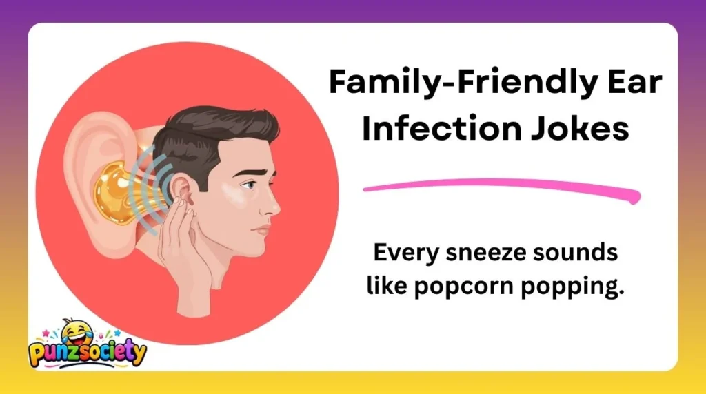 Family-Friendly Ear Infection Jokes