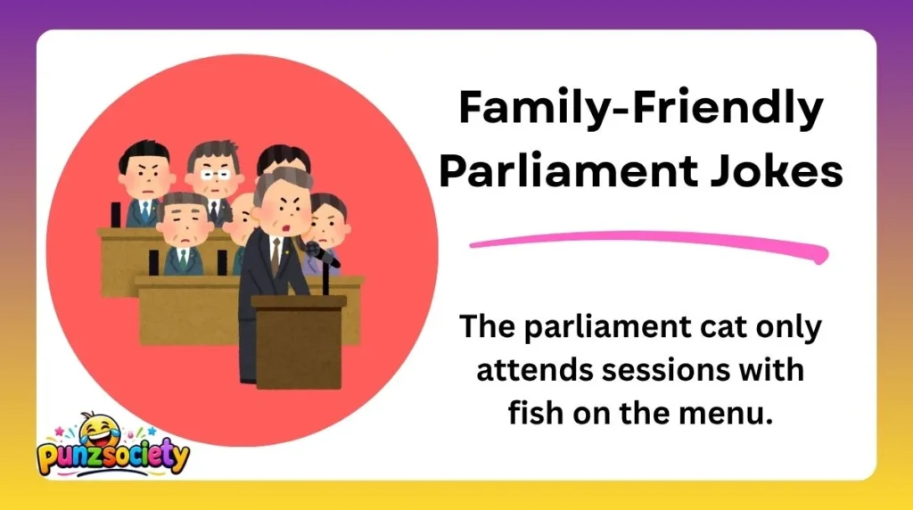 Family-Friendly Parliament Jokes