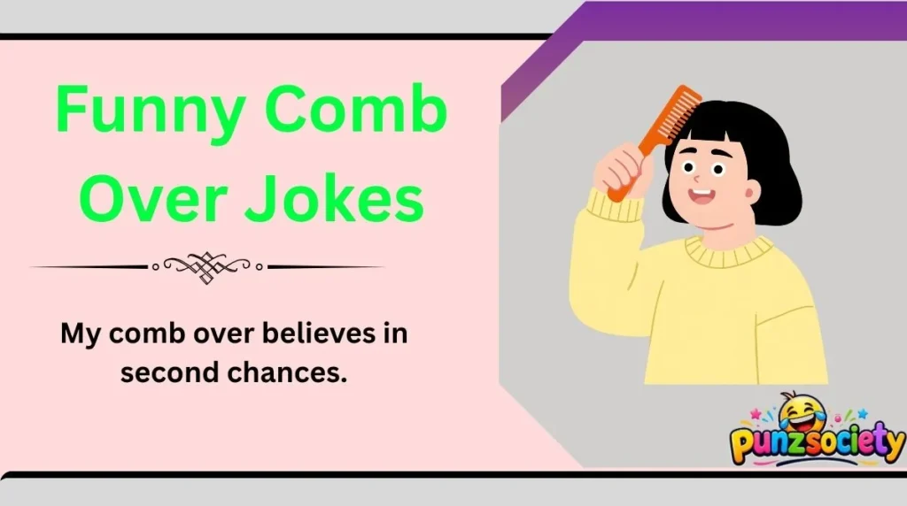 Funny Comb Over Jokes