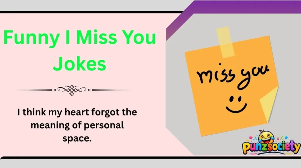 Funny I Miss You Jokes