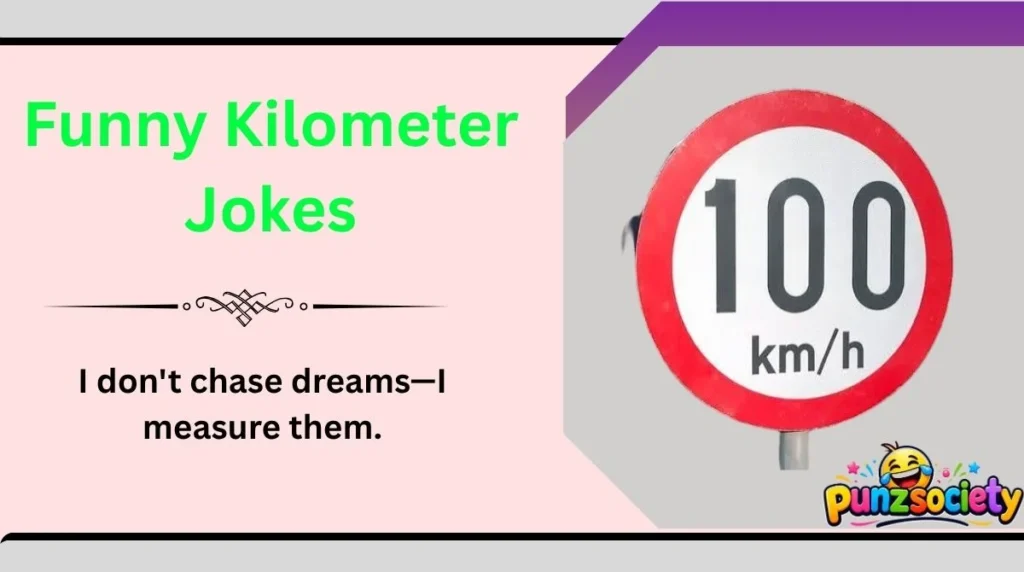 Funny Kilometer Jokes