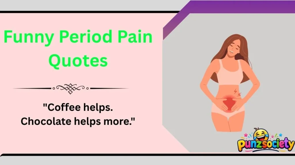 Funny Period Pain Quotes