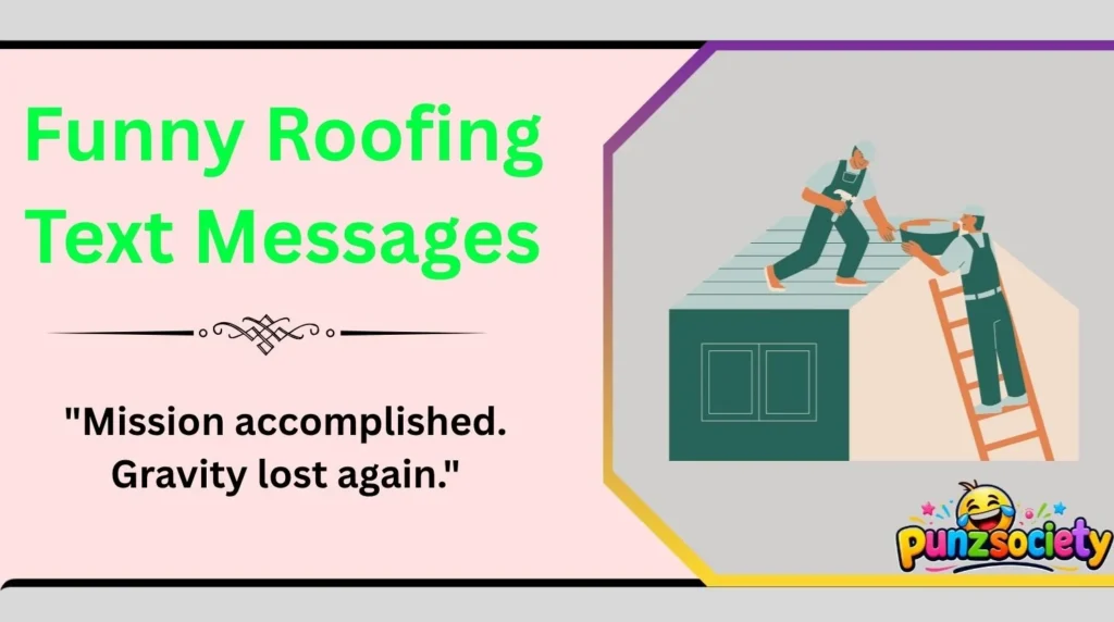 Funny Roofing Text Messages