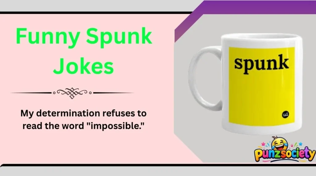 Funny Spunk Jokes