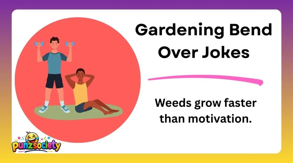 Gardening Bend Over Jokes