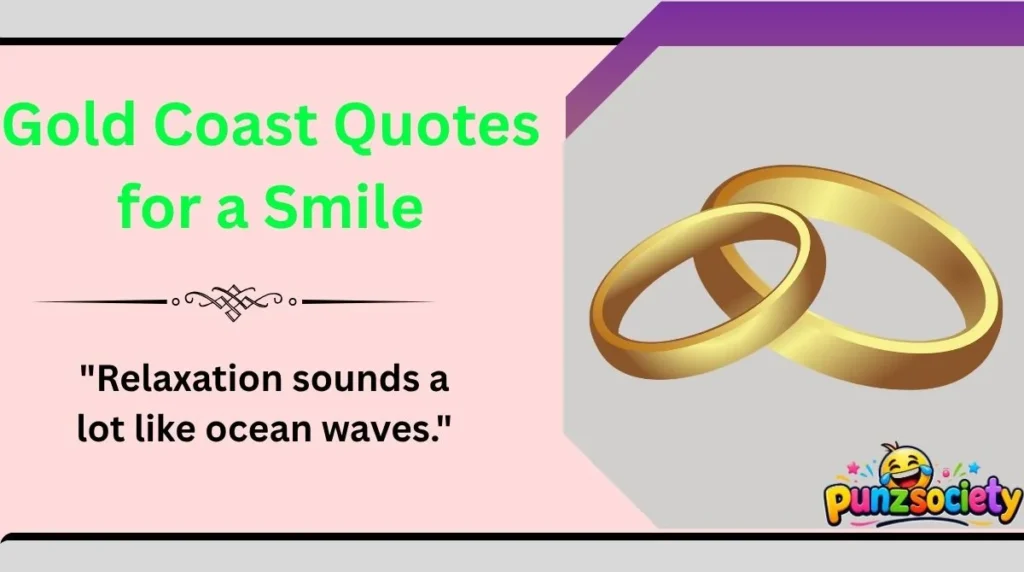 Gold Coast Quotes for a Smile