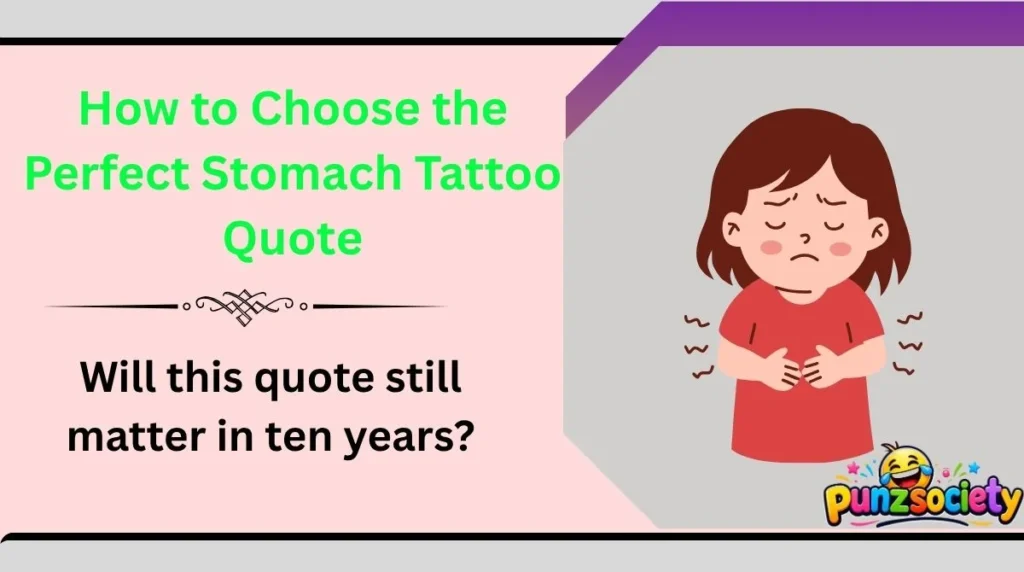 How to Choose the Perfect Stomach Tattoo Quote