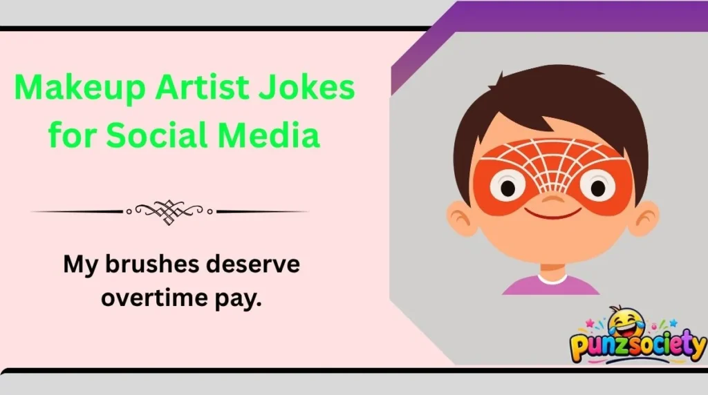 Makeup Artist Jokes for Social Media