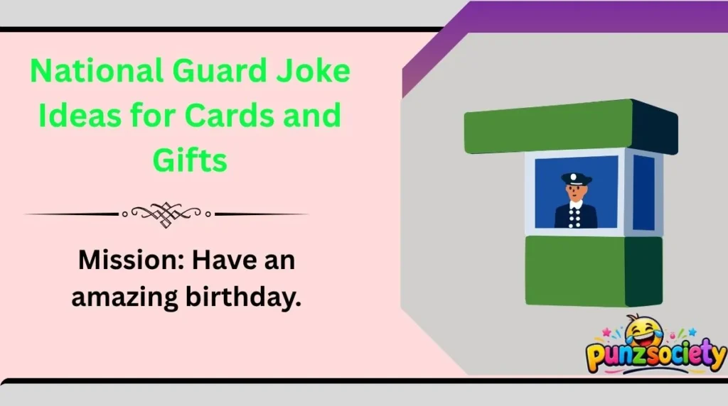 National Guard Joke Ideas for Cards and Gifts