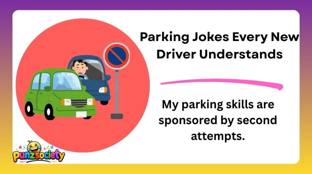 Parking Jokes Every New Driver Understands