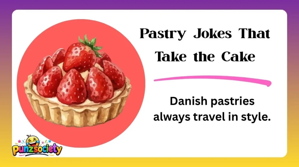 Pastry Jokes That Take the Cake