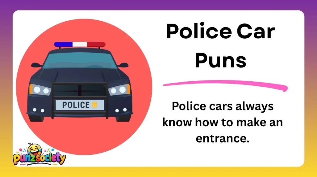 Police Car Puns