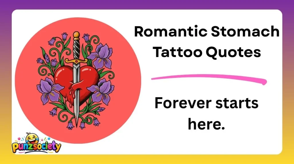 Romantic Stomach Tattoo Quotes