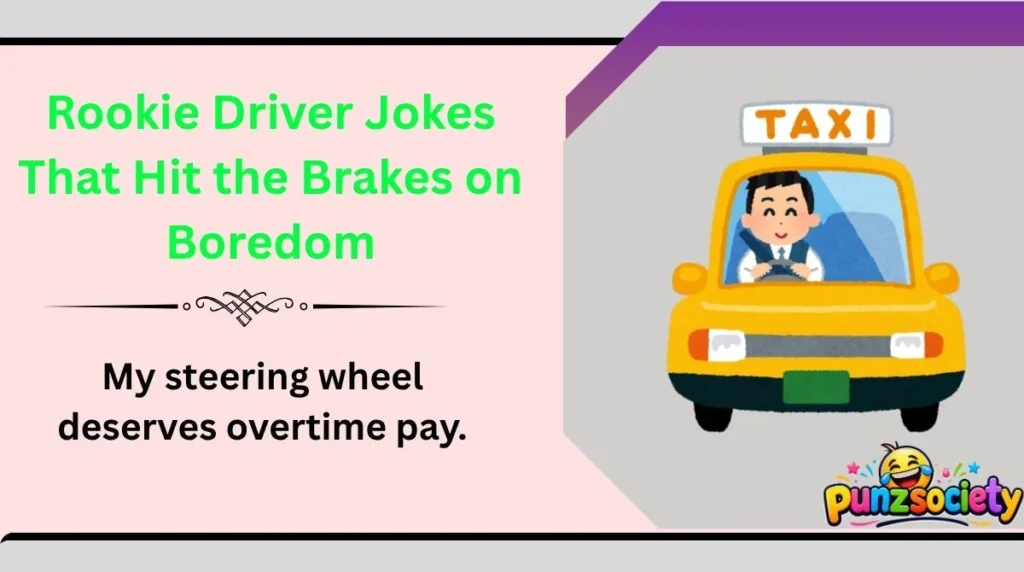 Rookie Driver Jokes That Hit the Brakes on Boredom