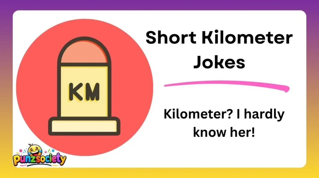 Short Kilometer Jokes