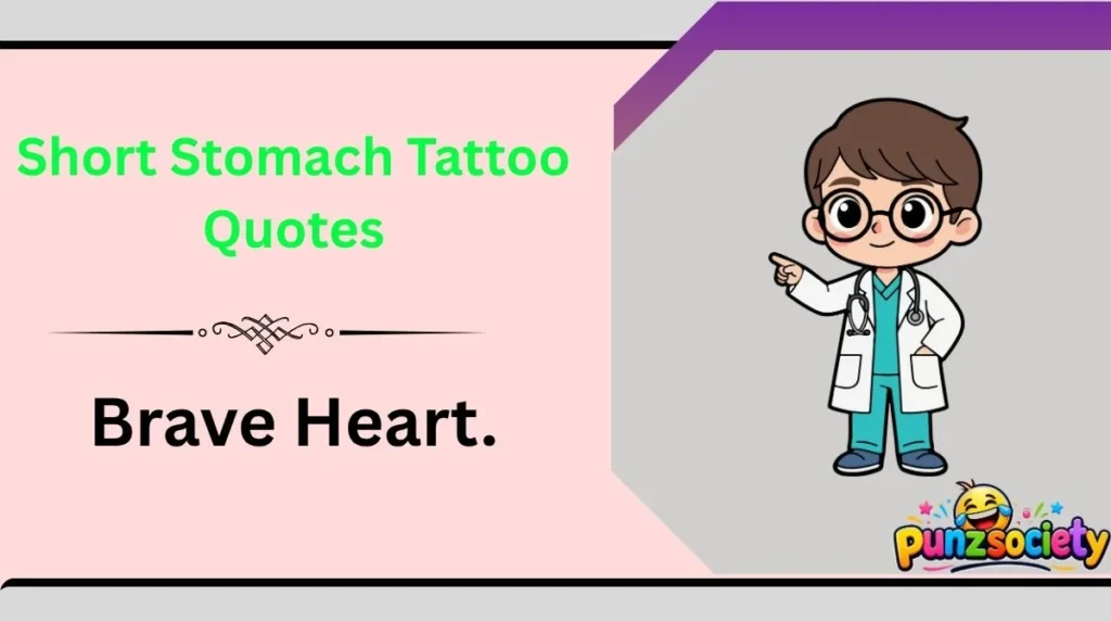 Short Stomach Tattoo Quotes