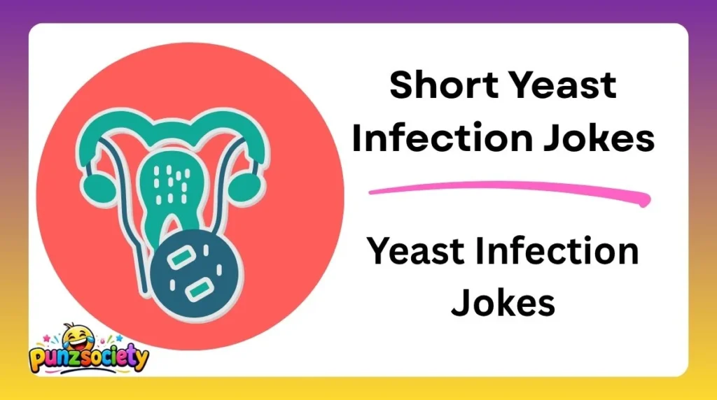Short Yeast Infection Jokes