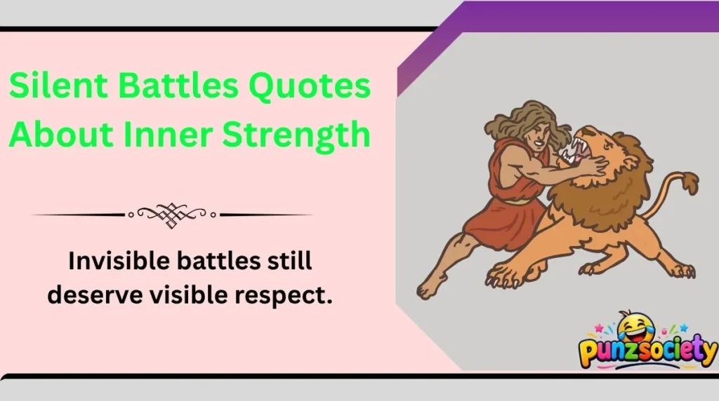 Silent Battles Quotes About Inner Strength