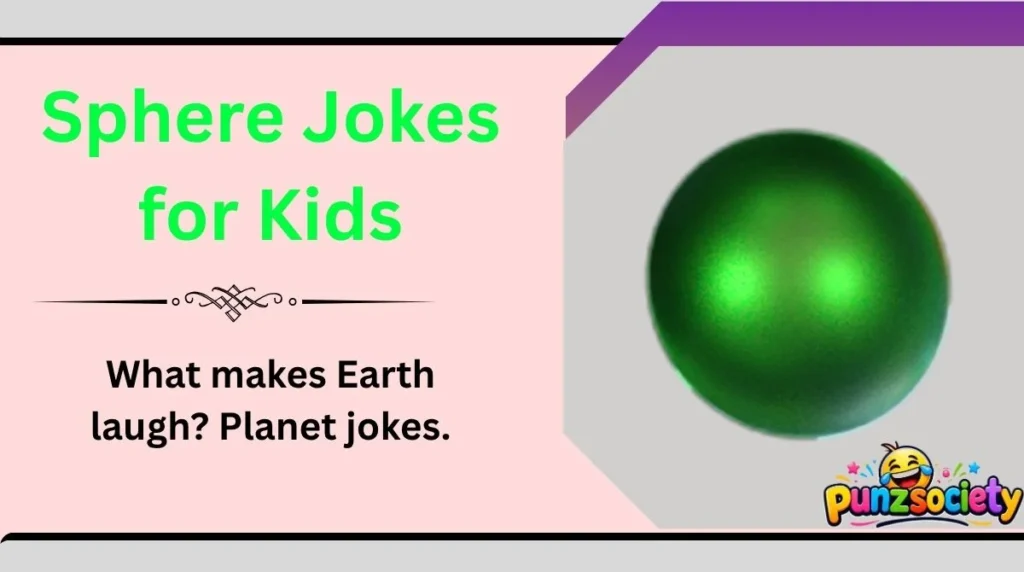 Sphere Jokes for Kids