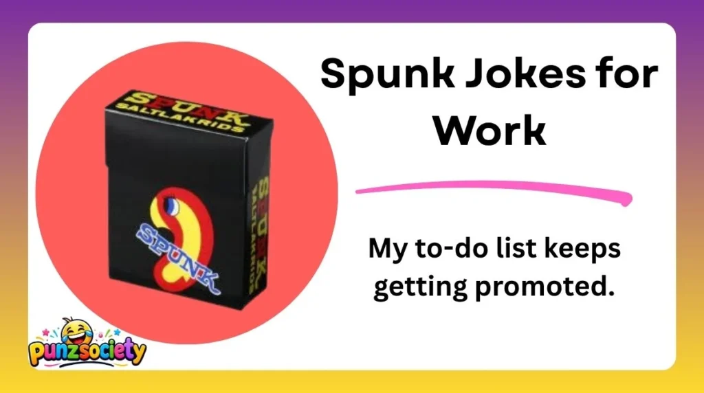 Spunk Jokes for Work