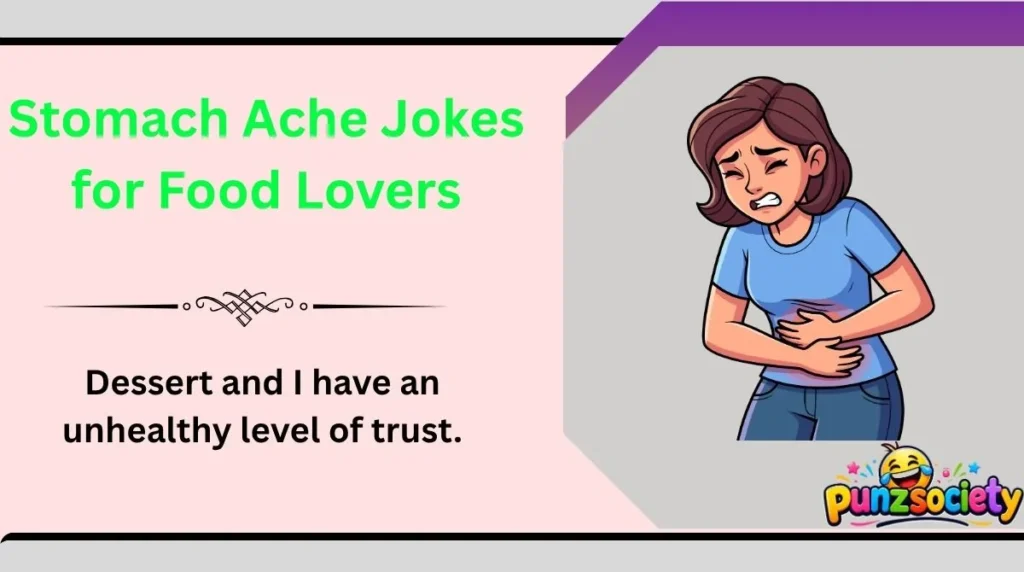 Stomach Ache Jokes for Food Lovers