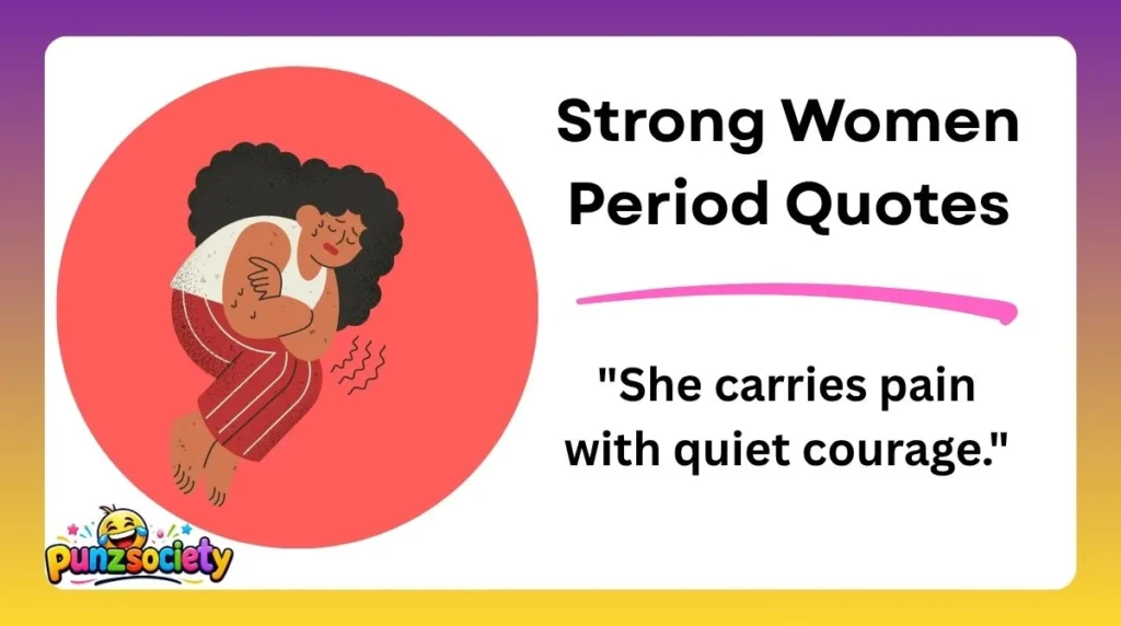 Strong Women Period Quotes