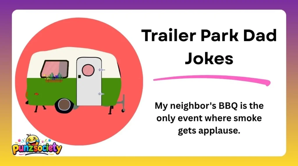 Trailer Park Dad Jokes