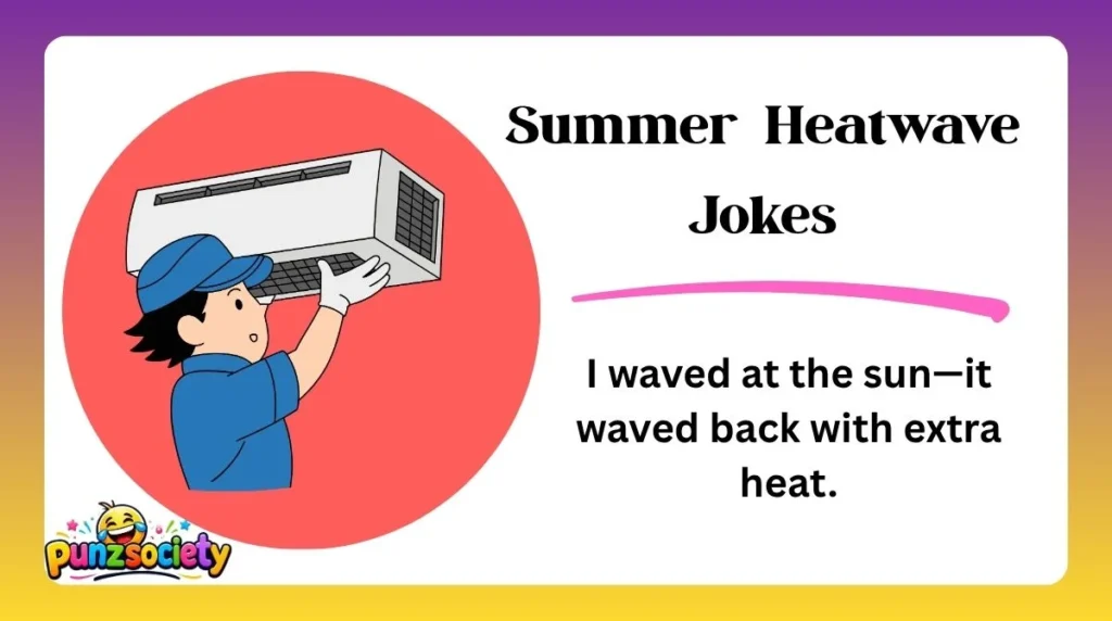Summer Heatwave Jokes