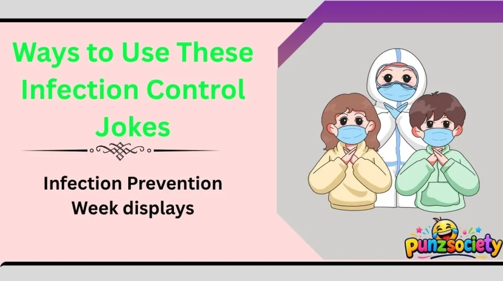 Ways to Use These Infection Control Jokes