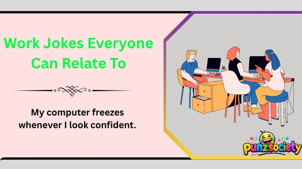 Work Jokes Everyone Can Relate To