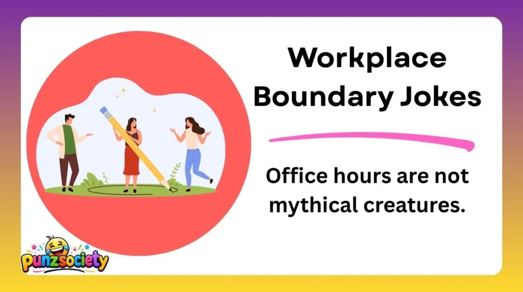 Workplace Boundary Jokes