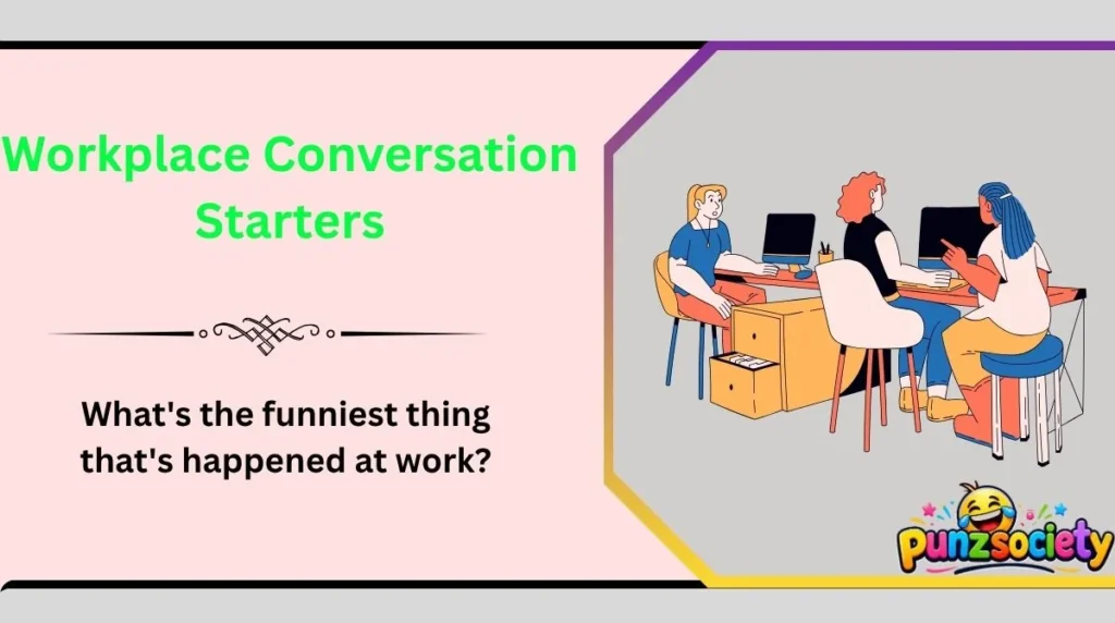 Workplace Conversation Starters