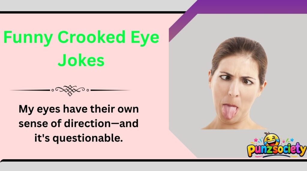 Funny Crooked Eye Jokes