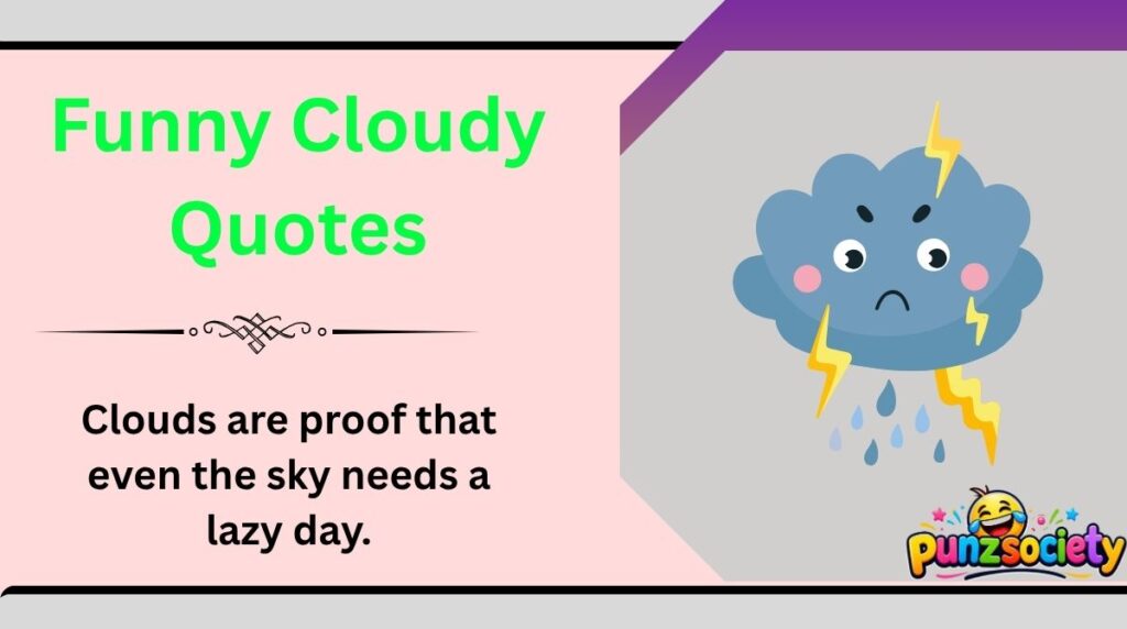 Funny Cloudy Quotes