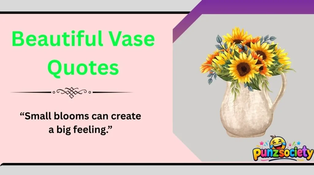 Beautiful Vase Quotes