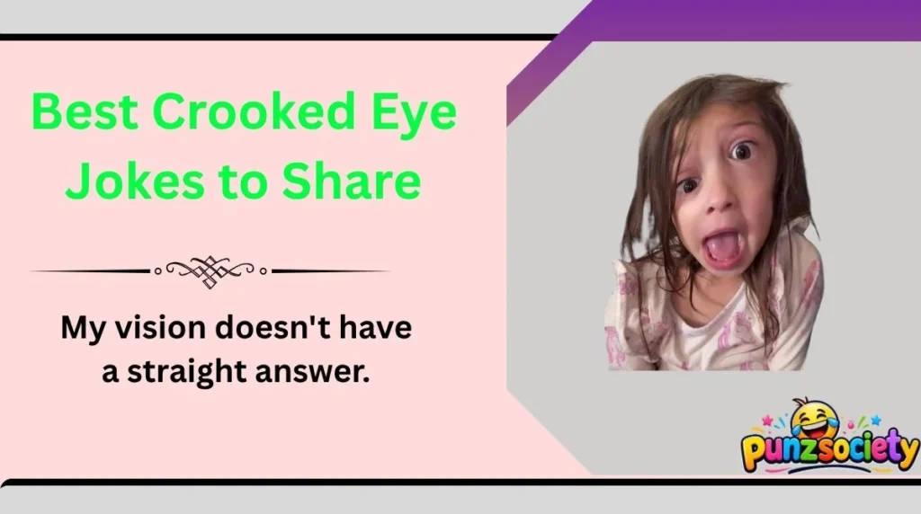 Best Crooked Eye Jokes to Share