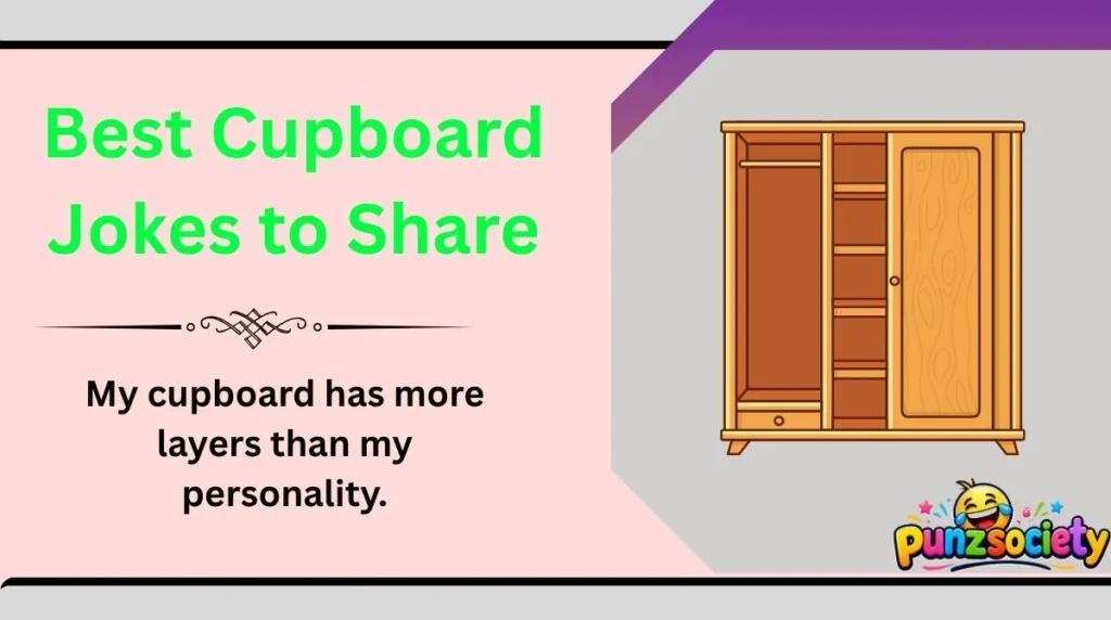 Best Cupboard Jokes to Share