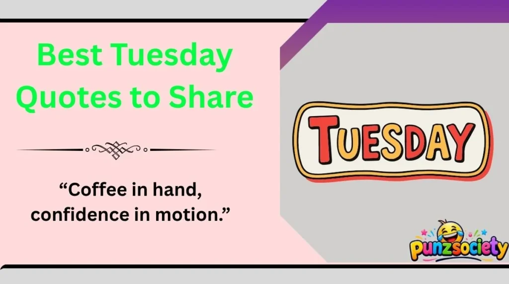 Best Tuesday Quotes to Share