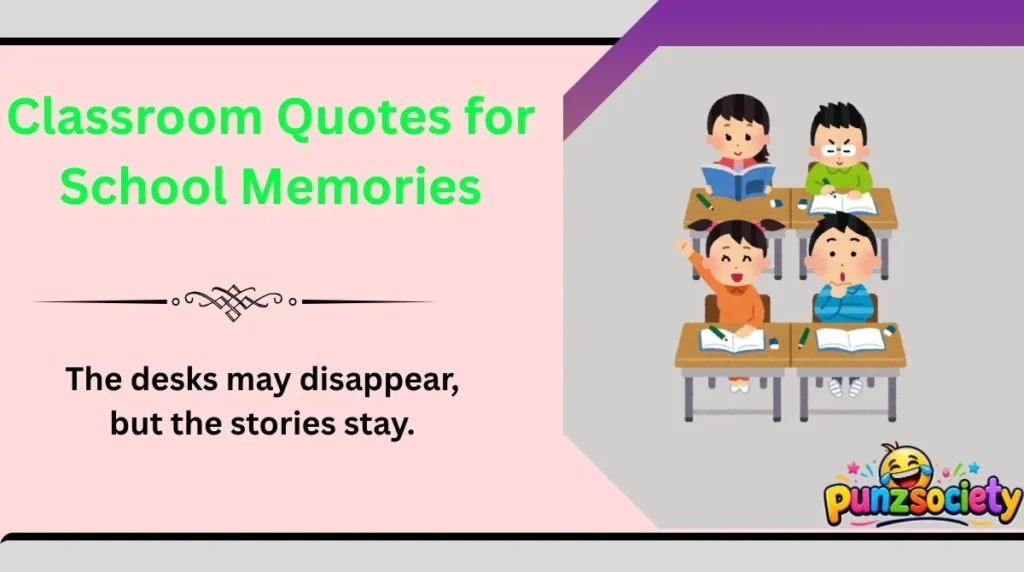 Classroom Quotes for School Memories