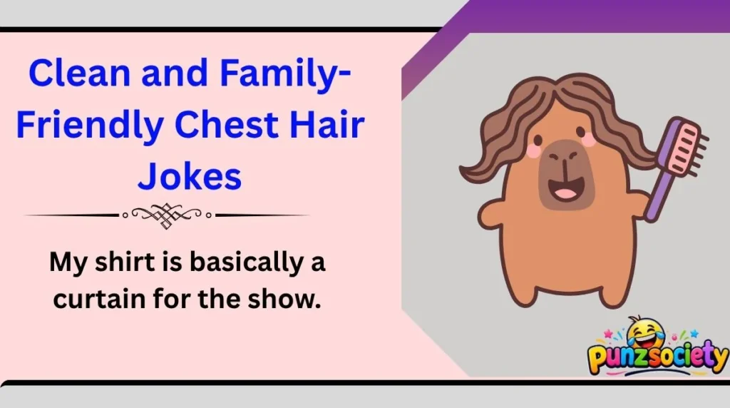 Clean and Family-Friendly Chest Hair Jokes